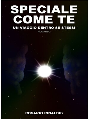 cover image of Speciale come te--Un viaggio dentro sé stessi